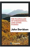 Pilgrimage of Strongsoul, and Other Stories