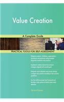 Value Creation A Complete Guide