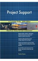 Project Support A Complete Guide - 2020 Edition