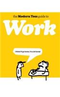 The Modern Toss Guide to Work