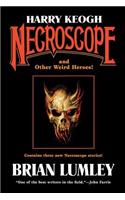 Harry Keogh: Necroscope and Other Weird Heroes!