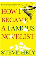 How I Became a Famous Novelist