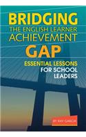 Bridging the English Learner Achievement Gap