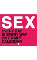 Sex Every Day in Every Way 2012 Calendar