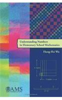 Understanding Numbers in Elementary School Mathematics