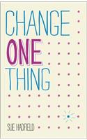 Change One Thing