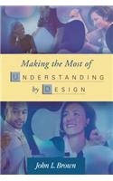 Making the Most of Understanding by Design