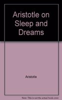 Aristotle on Sleep and Dreams