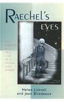 Raechel's Eyes: A Strange But True Case of an Human-Alien Hybrid