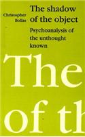 The Shadow of the Object: Psychoanalysis of the Unthought Known