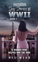 Incredible Spy Stories of WWII