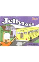 Jellytoes Misses the Bus