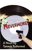 Nevermore?