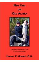 New Eyes on Old Alaska