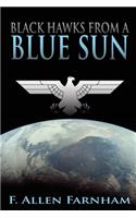 Black Hawks from a Blue Sun