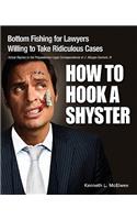 How to Hook a Shyster