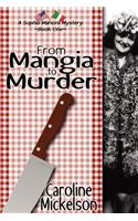 From Mangia to Murder: A Sophia Mancini Mystery - Book One