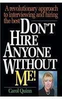Don't Hire Anyone Without Me!