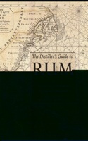 The Distiller's Guide to Rum