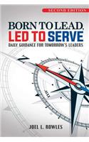 Born To Lead, Led To Serve