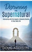Discovering the Supernatural