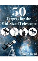 50 Targets for the Mid-Sized Telescope