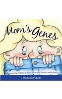 Mom's Genes
