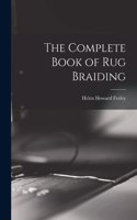 Complete Book of Rug Braiding