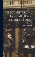 Select Historical Documents of the Middle Ages