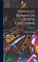 Contes Et Romans De L'égypte Chrétienne; Volume 1