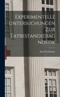 Experimentelle Untersuchungen zur Tatbestandsdiagnostik