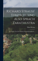 Richard Strauss' Tondichtung Also Sprach Zarathustra