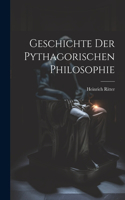 Geschichte Der Pythagorischen Philosophie