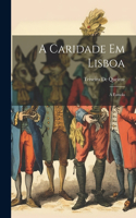 A Caridade Em Lisboa