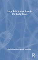 Let’s Talk About Race in the Early Years
