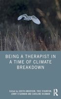 Being a Therapist in a Time of Climate Breakdown