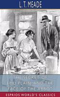 The Secret of Emu Plain, and The Face of the Abbot (Esprios Classics): and Robert Eustace