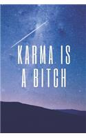 Karma Is A Bitch Journal