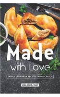 Made with Love: Family Empanada Recipes from Scratch