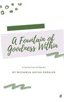 A Fountain of Goodness Within