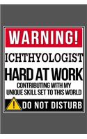 Warning Ichthyologist Hard At Work