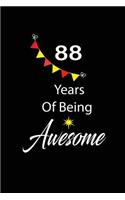 88 years of being awesome: funny and cute blank lined journal Notebook, Diary, planner Happy 88th eighty-eighth Birthday Gift for eighty eight year old daughter, son, boyfrien