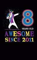8 Years Old Awesome Since 2011