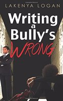 Writing a Bully's Wrong