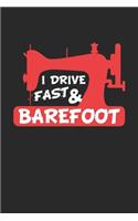 I Drive Fast & Barefoot