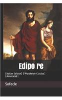 Edipo Re: (italian Edition) (Worldwide Classics) (Annotated)