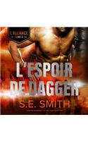 L'Espoir de Dagger Lib/E: L'Alliance, Tome 3