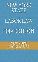 New York State Labor Law 2019 Edition