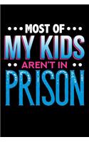 Most of My Kids Aren't in Prison