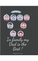 In family my dad is the best: Blank Lined Journal Notebook, Ruled, Writing Book, Sarcastic Gag Journal for Father: White Journal Notebook Perfect gift for Father's Day or Birthda